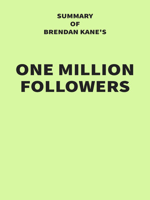cover image of Summary of Brendan Kane's One Million Followers